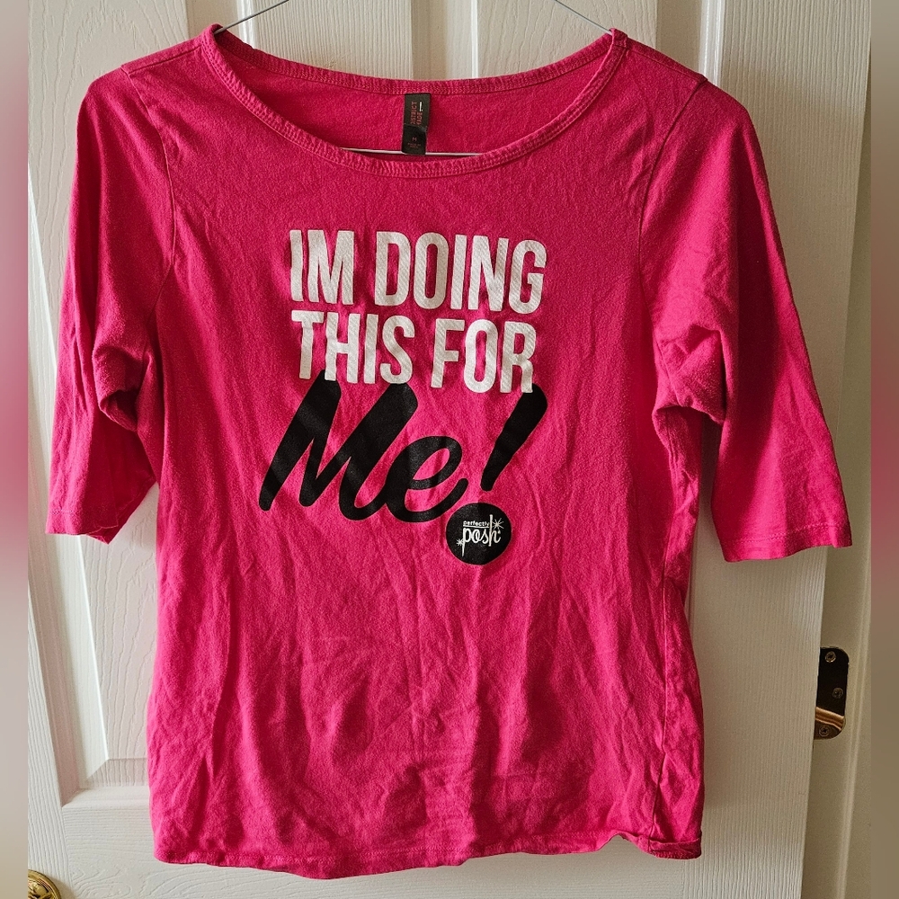 Perfectly Posh "I'm Doing This For Me!" 3/4 Sleeve T-shirt. Size M. Pink